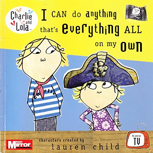 9780141502472: Charlie and Lola: I can do anything that's everything all on my own