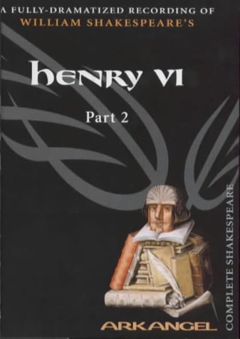 Stock image for King Henry VI: Unabridged Pt.2 (Arkangel S.) for sale by The Yard Sale Store