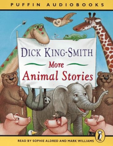 More Animal Stories: Unabridged (Puffin Audiobooks) - Dick King-Smith