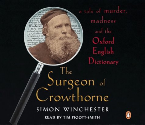 Stock image for The Surgeon of Crowthorne: A Tale of Murder, Madness and the Oxford English Dictionary for sale by WorldofBooks