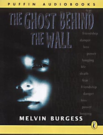 The Ghost Behind the Wall (9780141803746) by Melvin Burgess