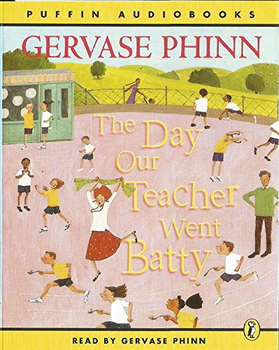The Day Our Teacher Went Batty (9780141803753) by Gervase Phinn