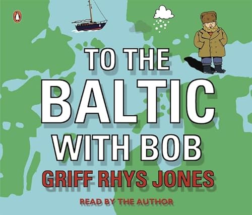 Stock image for To the Baltic with Bob for sale by WorldofBooks