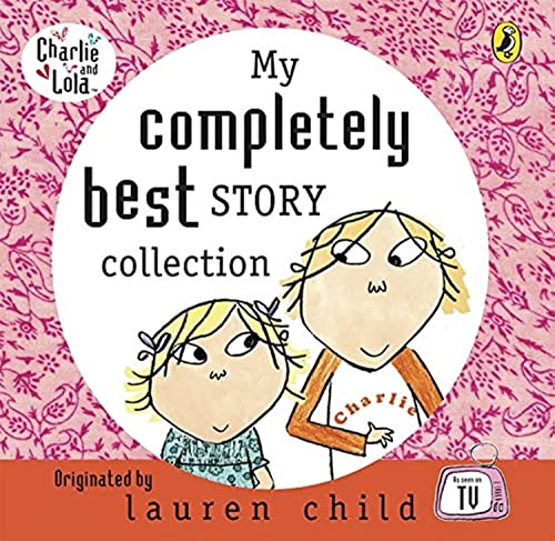 Stock image for My Completely Best Story Collection (Charlie and Lola) for sale by WorldofBooks