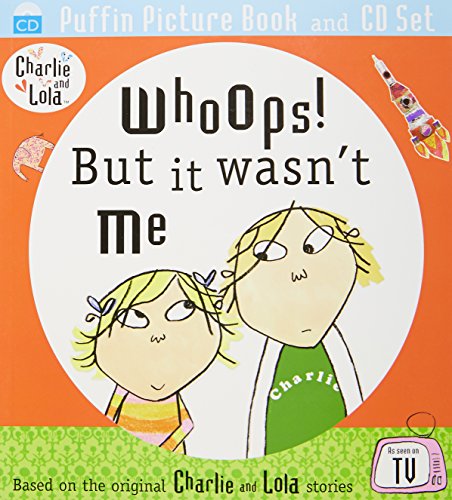 Stock image for Whoops! But It Wasn't Me. Lauren Child (Charlie and Lola) for sale by Ergodebooks