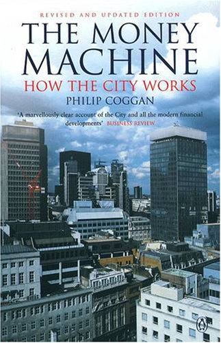 9780141885889: The Money Machine: How the City Works
