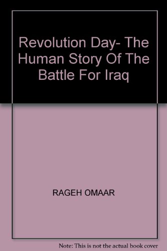 9780141887999: Revolution Day: The Human Story of the Battle for Iraq