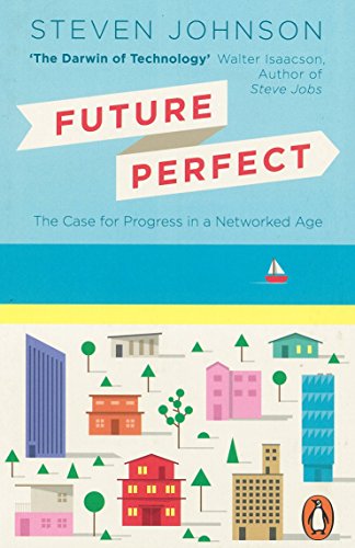 Beispielbild fr Future Perfect: The Case For Progress In A Networked Age zum Verkauf von WorldofBooks