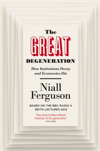 Beispielbild fr The Great Degeneration: How Institutions Decay and Economies Die zum Verkauf von WorldofBooks