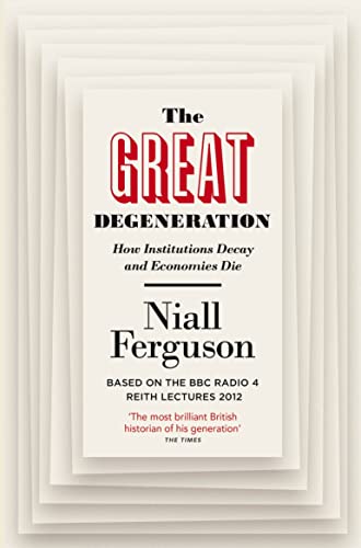 Stock image for The Great Degeneration: How Institutions Decay and Economies Die for sale by WorldofBooks