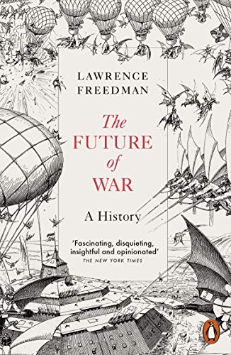 Beispielbild fr The Future of War: A History zum Verkauf von WorldofBooks