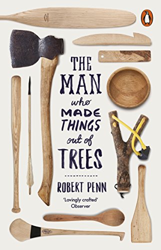 Stock image for The Man Who Made Things Out of Trees for sale by Blackwell's