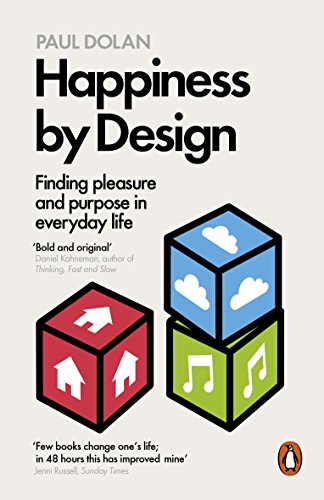 Beispielbild fr Happiness by Design: Finding Pleasure and Purpose in Everyday Life zum Verkauf von WorldofBooks