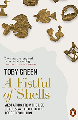 9780141977669: A Fistful of Shells: West Africa from the Rise of the Slave Trade to the Age of Revolution