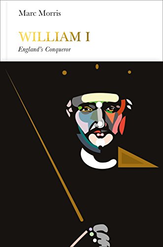 William I: England's Conqueror (Penguin Monarchs) - Morris, Marc