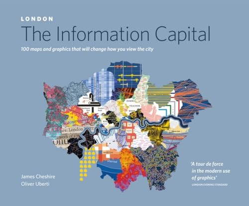 Stock image for LONDON: The Information Capital: 100 maps and graphics that will change how you view the city for sale by AwesomeBooks