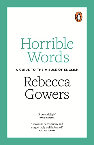 9780141978970: Horrible Words: A Guide to the Misuse of English