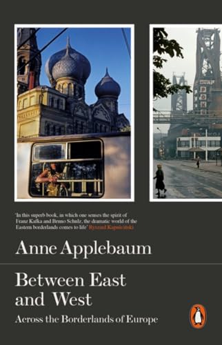 9780141979229: Between East And West: Across the Borderlands of Europe