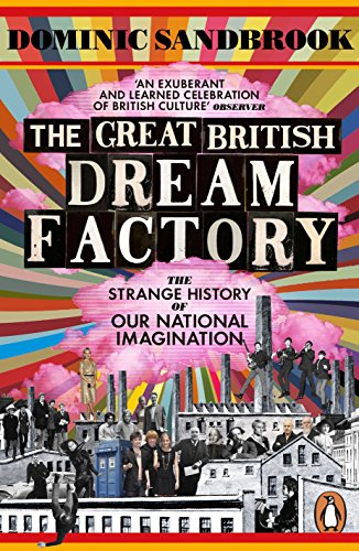 Beispielbild fr The Great British Dream Factory: The Strange History of Our National Imagination zum Verkauf von WorldofBooks