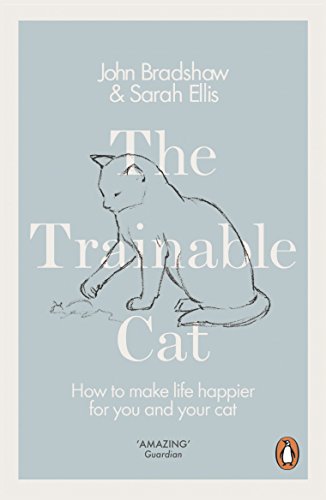 9780141979328: The Trainable Cat: How to Make Life Happier for You and Your Cat