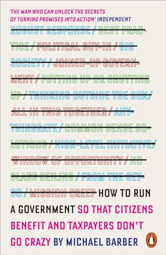 Stock image for How to Run a Government So That Citizens Benefit and Taxpayers Don't Go Crazy for sale by Blackwell's