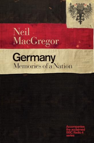 Germany : Memories of a Nation - MacGregor, Neil