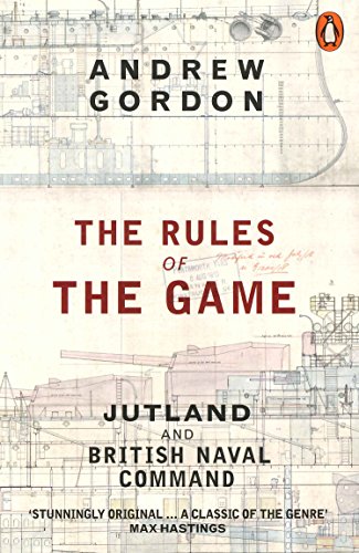 Beispielbild fr The Rules of the Game: Jutland and British Naval Command zum Verkauf von WorldofBooks