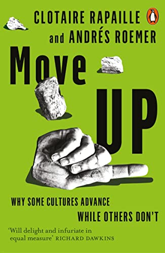9780141980409: Move Up: Why Some Cultures Advance While Others Don't