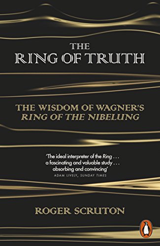 9780141980720: The Ring of Truth: The Wisdom of Wagner's Ring of the Nibelung