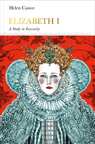 Stock image for Elizabeth I (Penguin Monarchs): A Study in Insecurity for sale by WorldofBooks