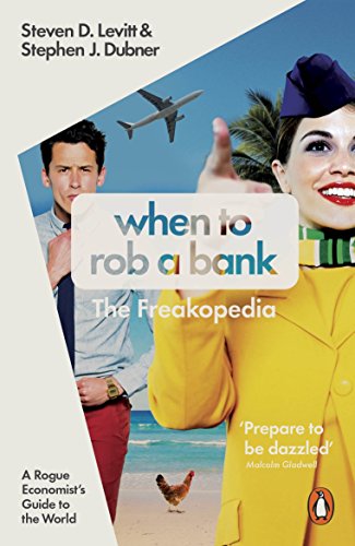 Beispielbild fr When to Rob a Bank: A Rogue Economist's Guide to the World zum Verkauf von WorldofBooks