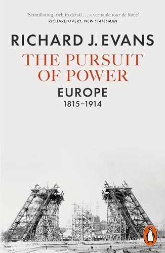 9780141981147: The Pursuit Of Power: Europe, 1815-1914