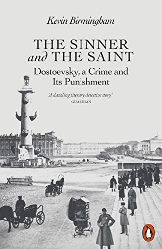 Imagen de archivo de The Sinner and the Saint: Dostoevsky, a Crime and Its Punishment a la venta por WorldofBooks