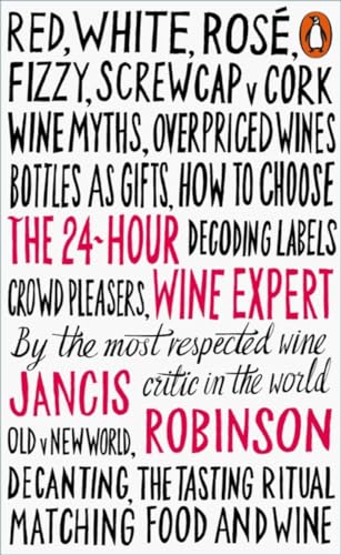 Stock image for The 24-Hour Wine Expert: Jancis Robinson for sale by WorldofBooks