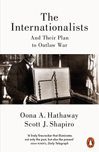 Beispielbild fr The Internationalists and Their Plan to Outlaw War zum Verkauf von Blackwell's