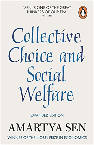 Collective Choice and Social Welfare - Amartya Sen