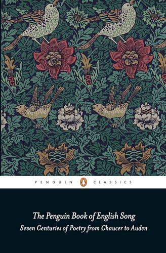 9780141982540: The Penguin Book of English Song: Seven Centuries of Poetry from Chaucer to Auden