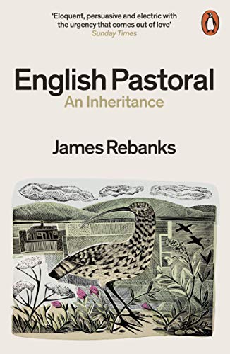 Stock image for English Pastoral: An Inheritance - The Sunday Times bestseller from the author of The Shepherd's Life for sale by WorldofBooks