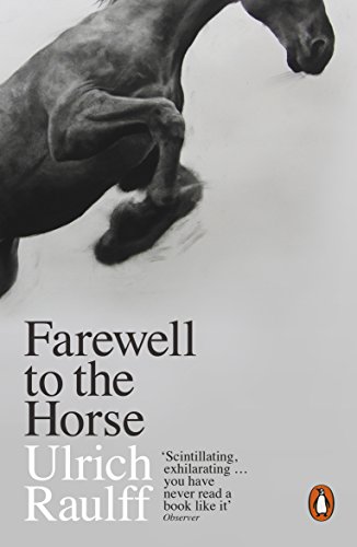 Stock image for Farewell to the Horse: The Final Century of Our Relationship for sale by WorldofBooks