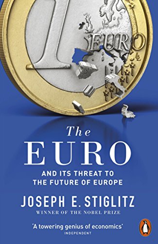 9780141983240: The Euro: And its Threat to the Future of Europe