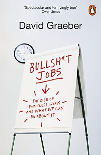 9780141983479: Bullshit Jobs: The Rise of Pointless Work, and What We Can Do About It