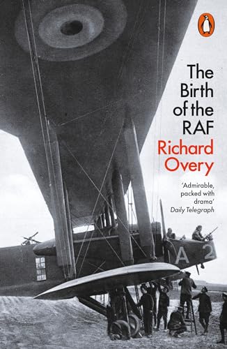 Beispielbild fr The Birth of the RAF 1918 : The World#s First Air Force zum Verkauf von Better World Books