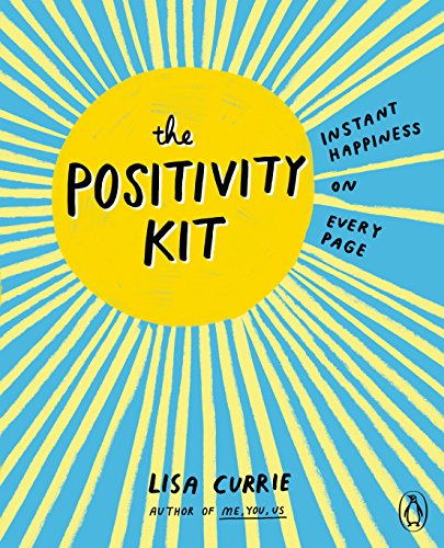 Stock image for The Positivity Kit: Instant Happiness on Every Page for sale by WorldofBooks