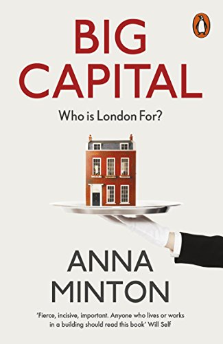 Imagen de archivo de Big Capital: Who Is London For? a la venta por WorldofBooks