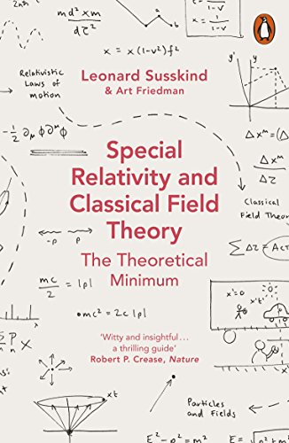 9780141985015: Special Relativity And Classical Field Theory: Theoretical Minimum