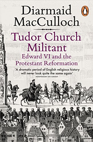 Beispielbild fr Tudor Church Militant: Edward VI and the Protestant Reformation zum Verkauf von WorldofBooks