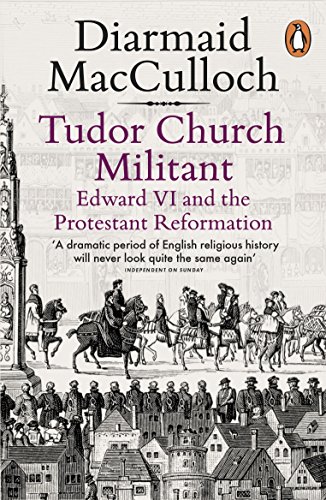 Tudor Church Militant: Edward VI...