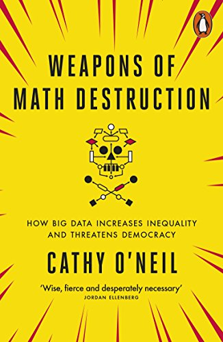 Beispielbild fr Weapons of Math Destruction: How Big Data Increases Inequality and Threatens Democracy zum Verkauf von WorldofBooks