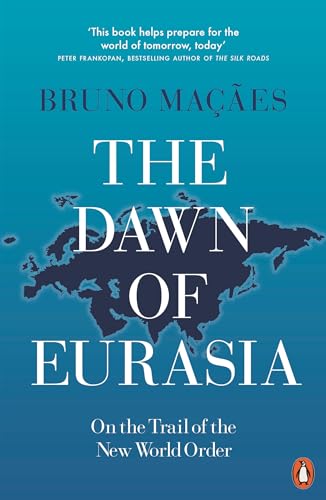 Imagen de archivo de The Dawn of Eurasia: On the Trail of the New World Order a la venta por WorldofBooks