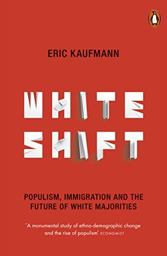 Beispielbild fr Whiteshift: Populism, Immigration and the Future of White Majorities zum Verkauf von Anybook.com